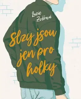 Pre dievčatá Slzy jsou jen pro holky - Lucie Zvěřová