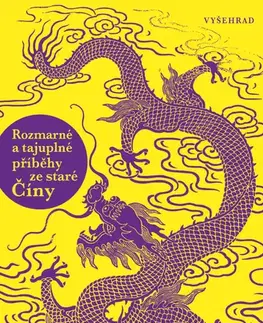 Odborná a náučná literatúra - ostatné Rozmarné a tajuplné příběhy ze staré Číny