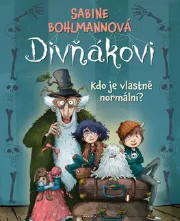 Rozprávky Divňákovi – Kdo je vlastně normální? - Sabine Bohlmannová