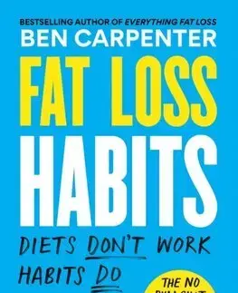 Zdravá výživa, diéty, chudnutie Fat Loss Habits - Ben Carpenter