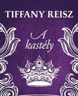 Erotická beletria A kastély - Tiffany Reisz
