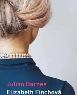Svetová beletria Elizabeth Finchová - Julian Barnes,Petr Fantys
