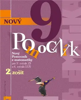 Matematika Nový pomocník z matematiky 9 – 2. časť pracovná učebnica - Iveta Kohanová,Jana Kňazeová,Erika Tomková