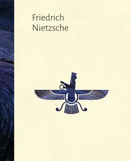 Filozofia Tak pravil Zarathustra - Friedrich Nietzsche