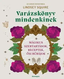 Mágia a okultizmus Varázskönyv mindenkinek - Lindsay Squire