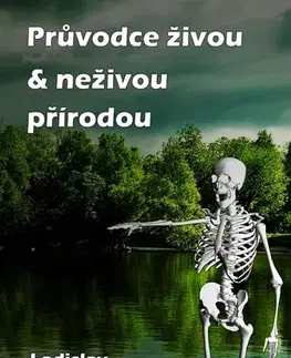 Humor a satira Průvodce živou & neživou přírodou - Ladislav Kovář