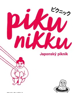 Cestopisy Pikunikku - Japonský piknik, 2. vydání - Monika Baudišová,Monika Baudišová