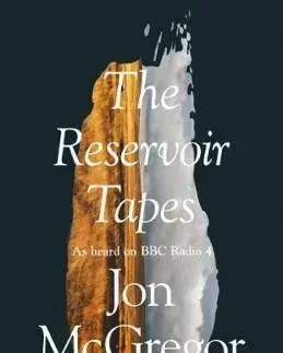 Cudzojazyčná literatúra The Reservoir Tapes - Jon McGregor