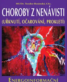 Mágia a okultizmus Choroby z nenávisti - Uřknutí, očarování, prokletí - Teodor Rosinský