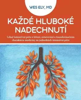 Medicína - ostatné Každé hluboké nadechnutí - Wes Ely