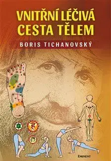 Zdravie, životný štýl - ostatné Vnitřní léčivá cesta tělem - Boris Tichanovský
