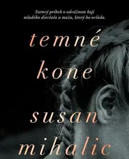 Romantická beletria Temné kone - Susan Mihalic