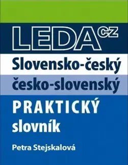 Slovníky Slovensko-český a česko-slovenský praktický slovník - Petra Stejskalová