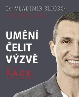 Rozvoj osobnosti Umění čelit výzvě - Vladimír Kličko,Tatjana Kiel