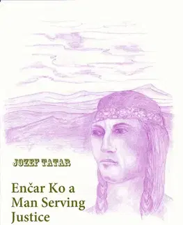 Detektívky, trilery, horory Enčar Ko a Man Serving Justice - Jozef Tatár