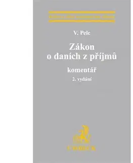 Zákony, zbierky zákonov Zákon o daních z příjmů. Komentář 2. ... - Vladimír Pelc