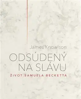 Biografie - ostatné Odsúdený na slávu - James Knowlson