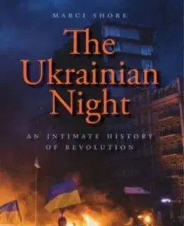 Moderné dejiny The Ukrainian Night - Marci Shore