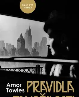 Historické romány Pravidla zdvořilosti, 3. vydání - Amor Towles,Julie Tesla