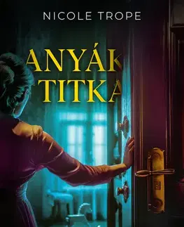 Detektívky, trilery, horory Anyák titka - Nicole Trope