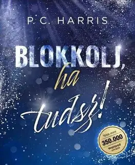Erotická beletria Blokkolj, ha tudsz! - P. C. Harris