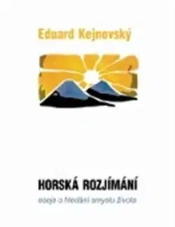 Eseje, úvahy, štúdie Horská rozjímání - Eduard Kejnovský