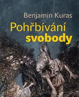Humor a satira Pohřbívání svobody - Benjamin Kuras