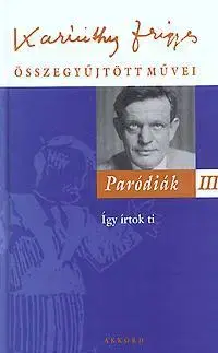 Beletria - ostatné Paródiák III. - Frigyes Karinthy