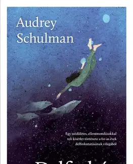 Svetová beletria Delfinház - Audrey Schulman