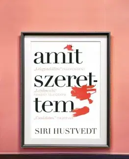 Svetová beletria Amit szerettem - Siri Hustvedtová