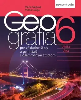 Učebnice pre ZŠ - ostatné Geografia pre 6. ročník ZŠ a osemročné gymnáziá PZ - Mária Nogová