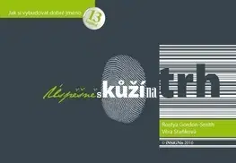 Manažment Úspěšně s kůží na trh - Kolektív autorov,Gordon Rostya