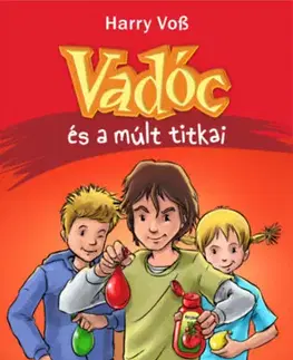 Dobrodružstvo, napätie, western Vadóc és a múlt titkai - Harry Voss