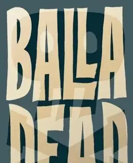 Slovenská beletria Dead - Balla,Julia Sherwood,Peter Sherwood