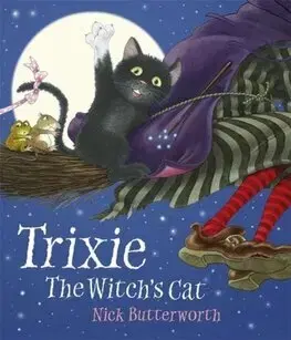 Rozprávky Trixie the Witch's Cat - Nick Butterworth