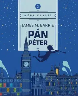 Dobrodružstvo, napätie, western Pán Péter - James Matthew Barrie
