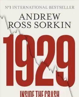 Financie, finančný trh, investovanie 1929 - Andrew Ross Sorkin