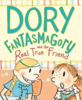 Rozprávky Dory Fantasmagory and the Real True Friend - Abby Hanlon