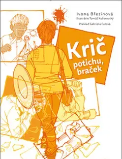 Pre deti a mládež - ostatné Krič potichu, braček - Ivona Březinová