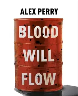 Politológia Blood Will Flow - Alex Perry