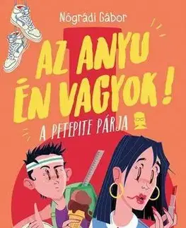 Rozprávky Az anyu én vagyok! - A PetePite párja - Gábor Nógrádi