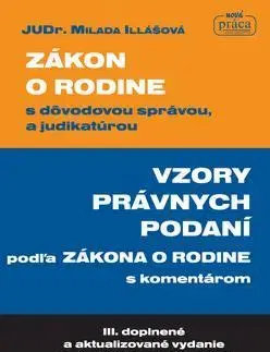 Zákony, zbierky zákonov Zákon o rodine s dôvodovou správou, a judikatúrou - Milada Illášová