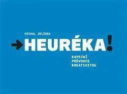Odborná a náučná literatúra - ostatné Heuréka! - Kapesní průvodce kreativitou - Michal Jelínek