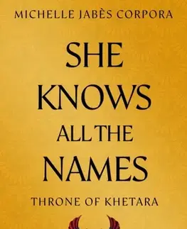 Young adults Throne of Khetara: She Knows All the Names - Michelle Jabes Corporas