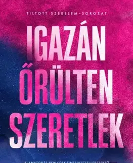 Erotická beletria Igazán őrülten szeretlek - L. J. Shen