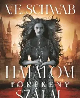 Sci-fi a fantasy A hatalom törékeny szálai - V. E. Schwab,Ádám Sárpátki