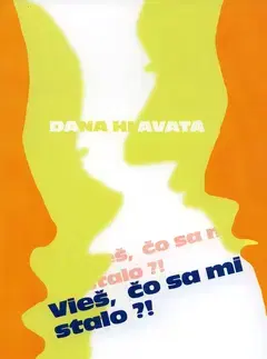 Slovenská beletria Vieš, čo sa mi stalo? - Dana Hlavatá,Mária Hulmanová