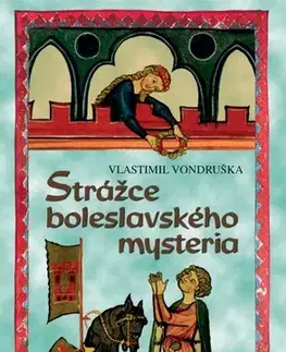 Historické romány Strážce boleslavského mystéria, 4. vydanie - Vlastimil Vondruška