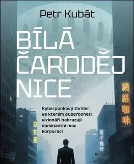 Sci-fi a fantasy Bílá čarodějnice - Petr Kubát