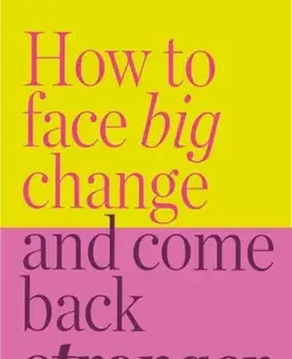 Motivačná literatúra How to Face Big Change - Helen Thorn